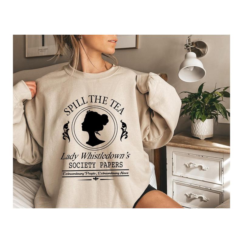 Spill The Tea, Tv show, Bridgerton Sweatshirt, Lady Whistledown's , Bridgerton Fashion, Society Papers Sweatshirt, Bridgerton shirt