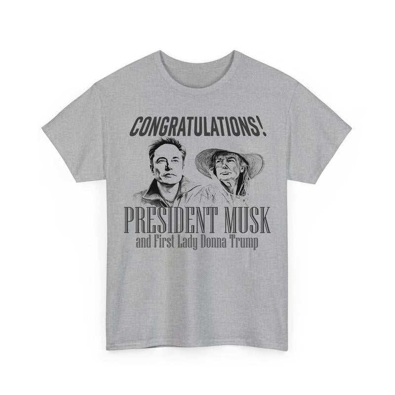 Congratulation PrÐµsidÐµnt Ðœusk and First Lady DonnÐ° TrumÑ€ Funny Unisex Shirts