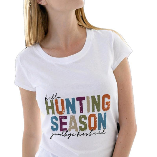 Hello Hunting Season. Goodbye Husband Womens T-shirt. Cotton Casual Comfortable Breathable Top