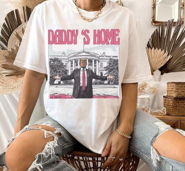 Daddy's Home T-shirt, Funny Trump Shirt, Western Trump Tee, Republican, White House Trump 2024 Shirt
