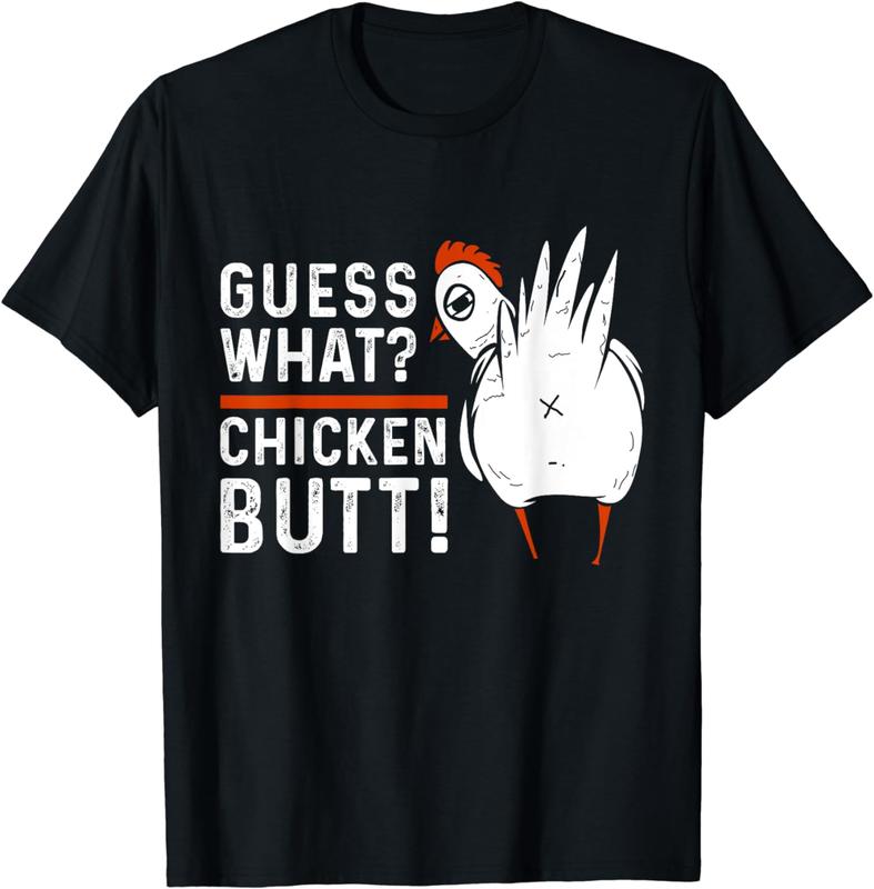 Funny Guess What Chicken Butt T-Shirt Classic Cotton