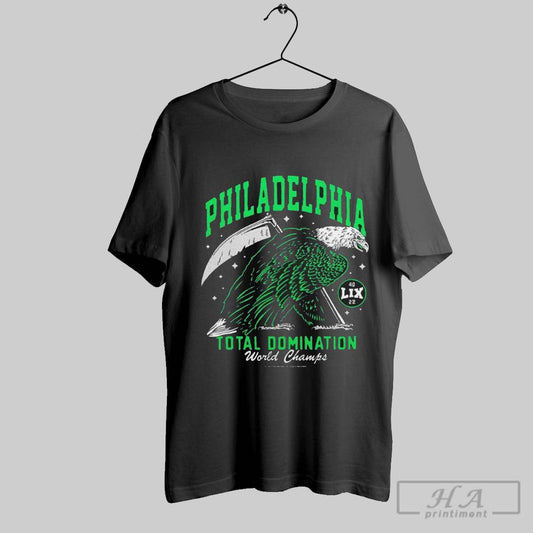 Philadelphia Eagles Total Domination Lix World Champ T Shirt