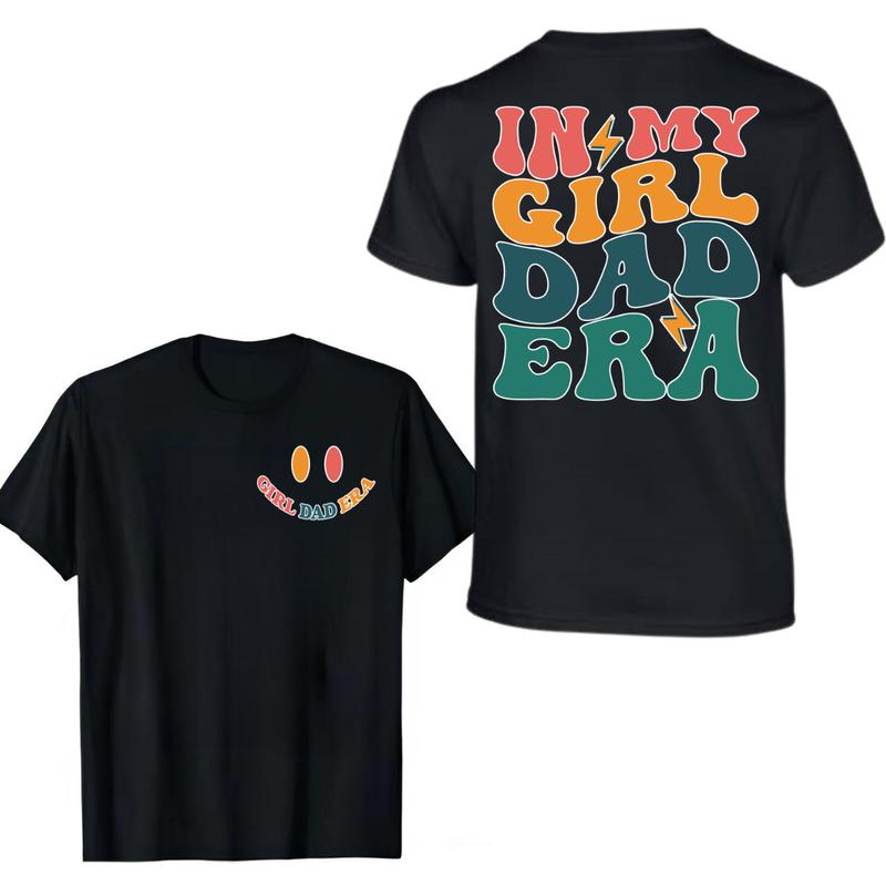 In My Girl Dad Era T-shirt, Girl Dad 2-Sided T-shirt, New Dad Hoodie, Funny Dad Shirt, Dad Birthday Gift, Fathers Day Gift, Hoodie and Sweatshirt, Ful