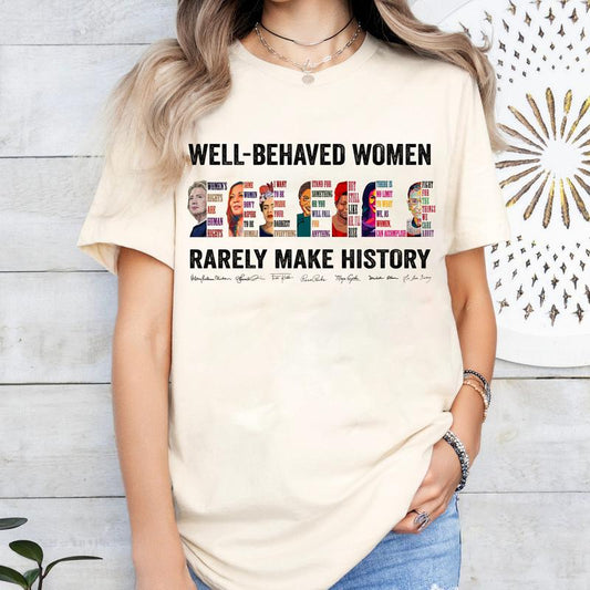 Well Behaved Women Rarely Make History Shirt, Hilary Women's Right Are Human Rights Tshirt - Sweatshirt - Hoodie, Feminist Shirt, Womenswear Casual Co