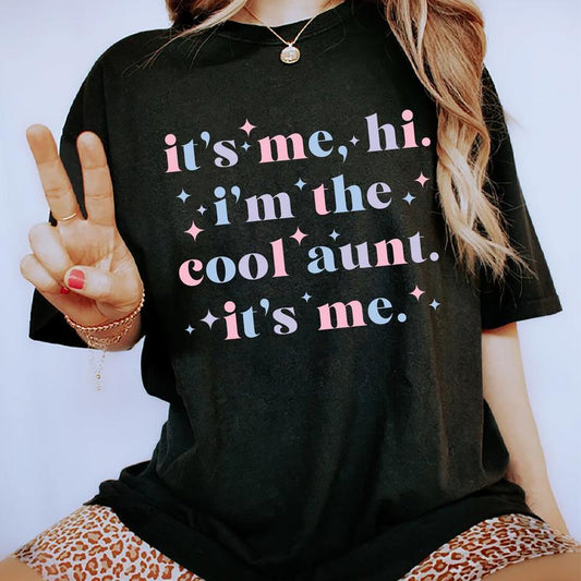It's Me Hi I'm The Cool Aunt It's Me Shirt, New Aunt Tee, Cool Auntie Graphic Printed Short Sleeve Tee Shirt, Women Cotton Fabric Comforts Shirts, Wom
