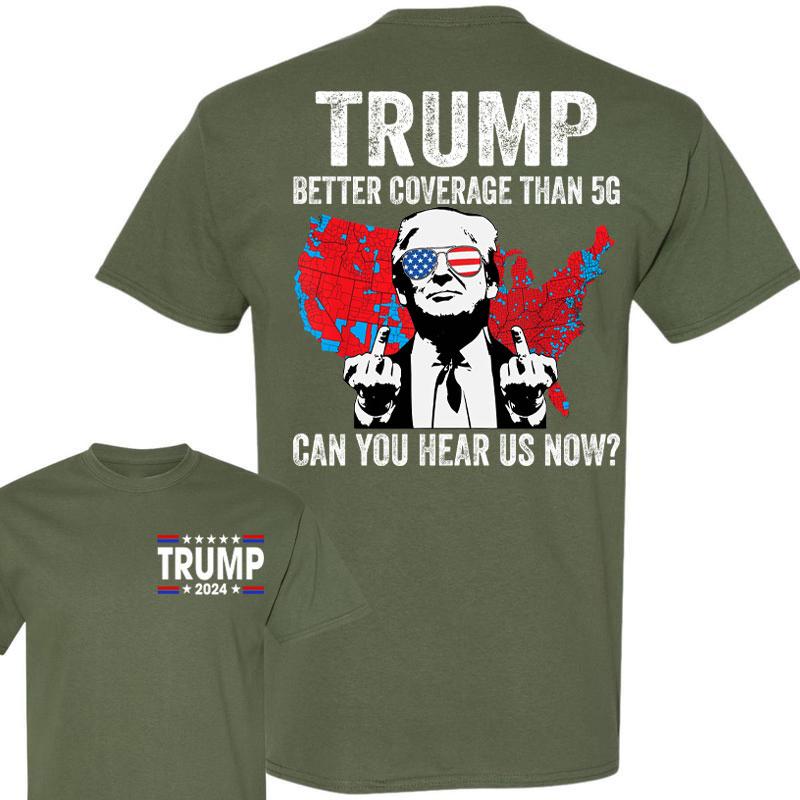 Trump better coverage than 5g shirt , Trump can you hear us now  sweatshirt,Trump won again 2024 shirt, MAGA Trump shirt for men and women