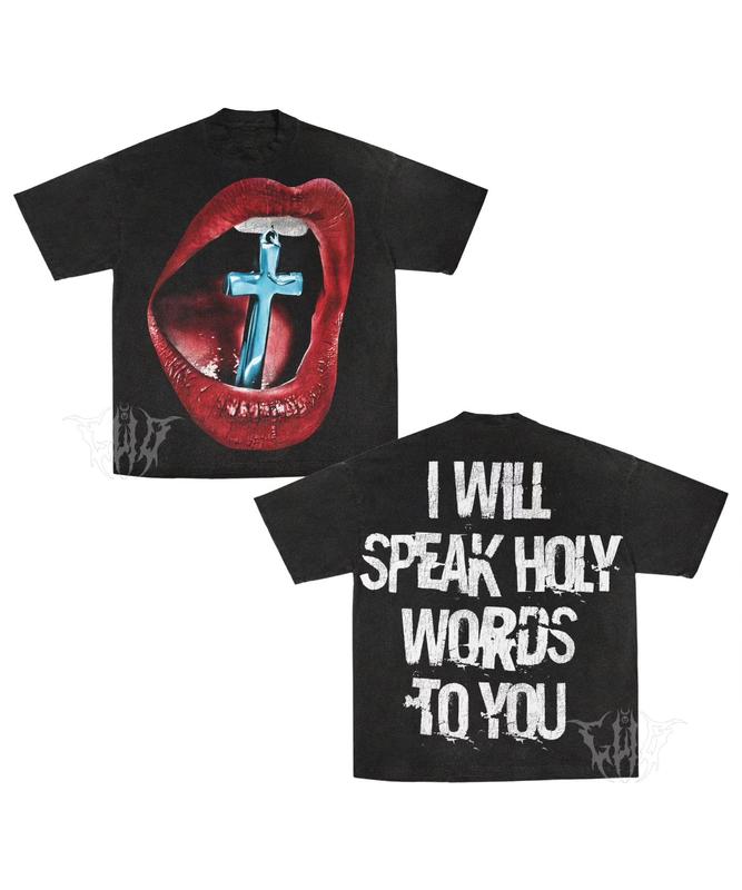 Y2K Graphic I Will Speak Holy Words Personalize Printed Tshirt Casual Cotton