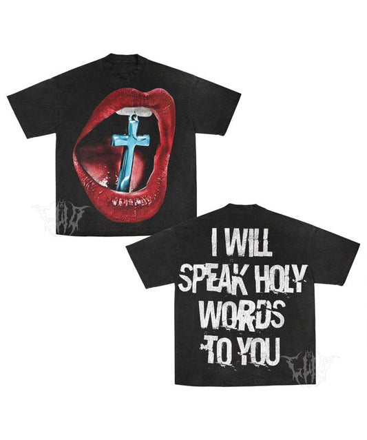 Y2K Graphic I Will Speak Holy Words Personalize Printed Tshirt Casual Cotton