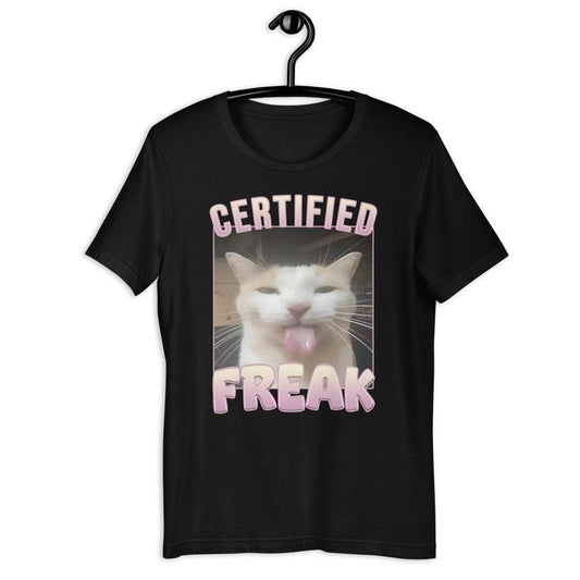 Certified Freak Funny Cat Meme T-shirt, Gift for Him and Her, Offensive Memes T-shirt, Cat Meme T-shirt, Ironic T-shirt, Goofy Ahh Edging Tee