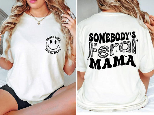 Somebody's Feral Mama, Feral Mama Shirt, Funny Mama Shirt, Funny Retro Shirt, Mama T-Shirt, Wavy Text Shirt, Feral Shirt, Shirt for Mama