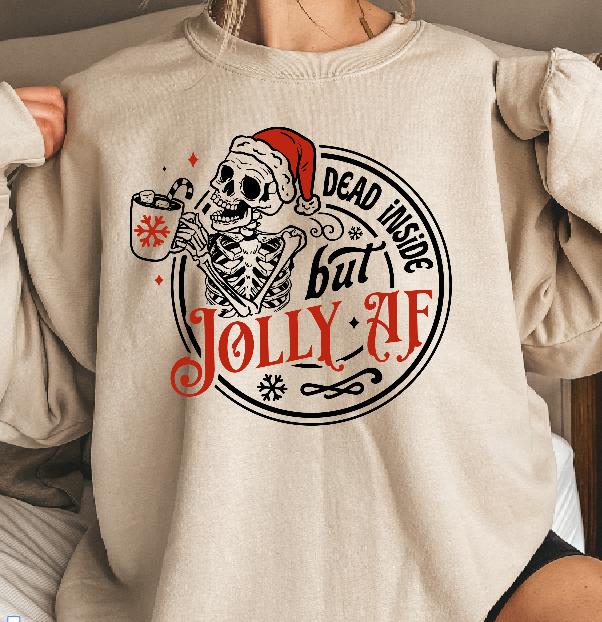 Dead Inside but Jolly AF Sweatshirt Casual Comfortable