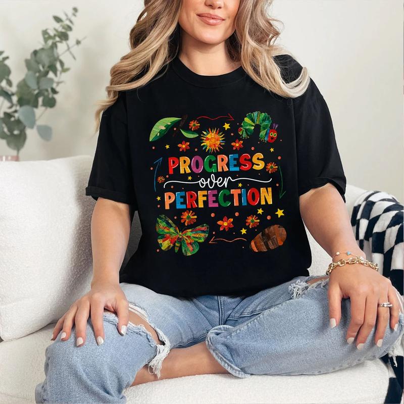 Progress Over Perfection Shirt, Friends Shirt, Very Hungry Caterpillar Teacher Shirt, Butterflies Teacher Shirt, Children's Book Teacher Shirt, Book L