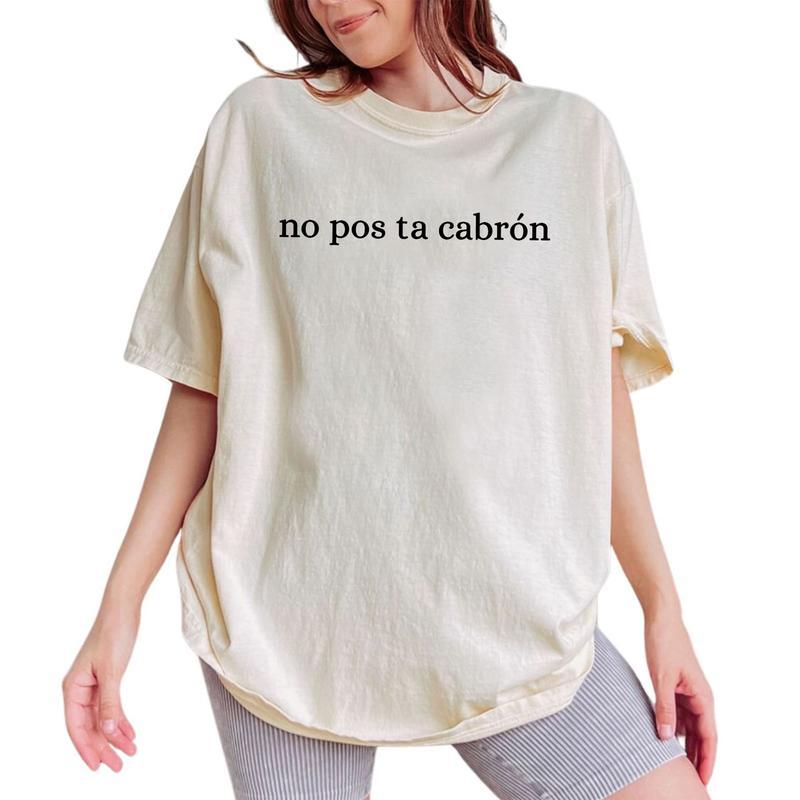 No Pos ta CabrÃ³nTee, Funny Spanish Saying Graphic Tee Women, Funny Mexican Quote Shirts, Adult Humor Shirts For Women, Funny Women Outfits, Unisex Fun