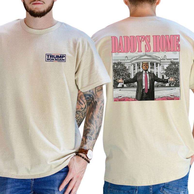 Daddy's Home Trump Shirt 2-Sided Shirt, Men's 45 47 Republican Tees, Trump MAGA T-shirt, 2024 President Tops, Cotton Fabric Classic Casual Menswear