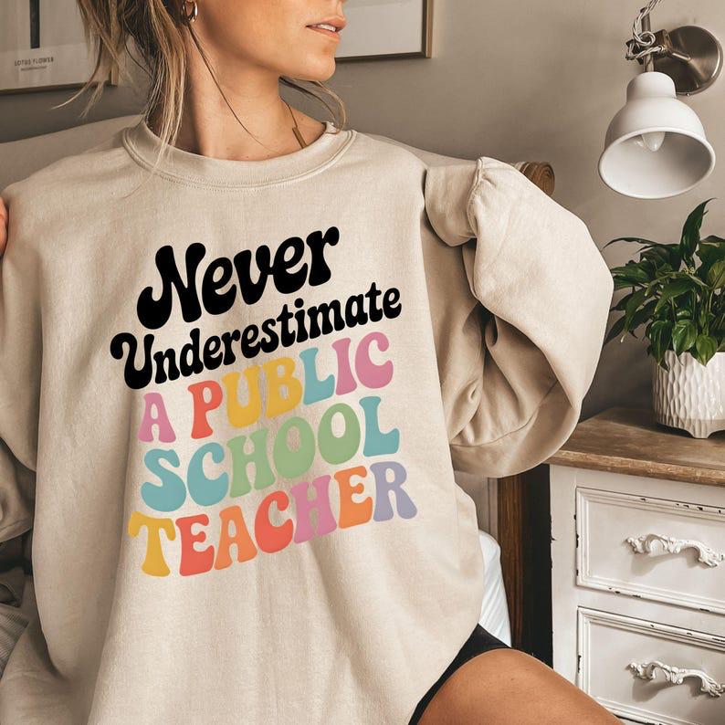 Teacher Shirt Never Underestimate A Public School Teacher, Back To School, Funny Teacher Tee, Teacher Life Shirt, Teacher Appreciation Gifts