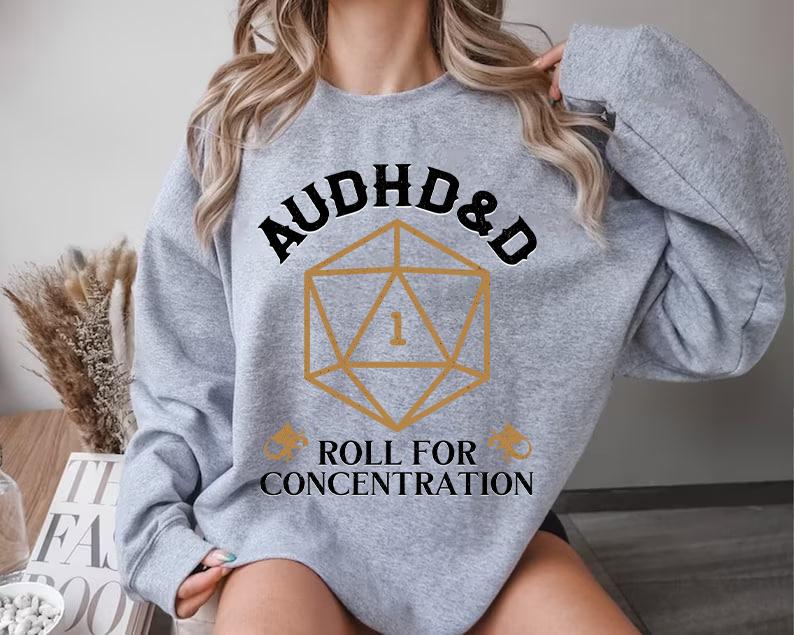 AUDHD&D Roll for Concentration Sweatshirt, ADHD Shirt, ADHD&D Shirt, Dungeons and Dragons Dnd T-shirt, Dungeons Master Sweatshirt, D20 Shirt