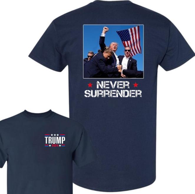 Trum Never Surrender T-shirt, I Stand with Trum Shirt, Praying for Presidet Trum Shirt, Bloodied Trum Fist Pumps, Trum Shirts 2024, Double Sided Graph