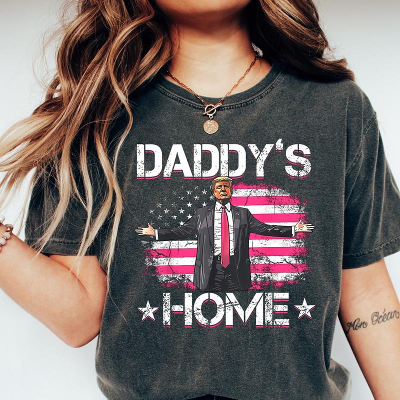 Daddy's Home White House Trump 2024 Shirt, Cotton Fabric Tshirt, Printed Women's Top, Casual Womenswear Oversized Check Lady Love Fitted Flat