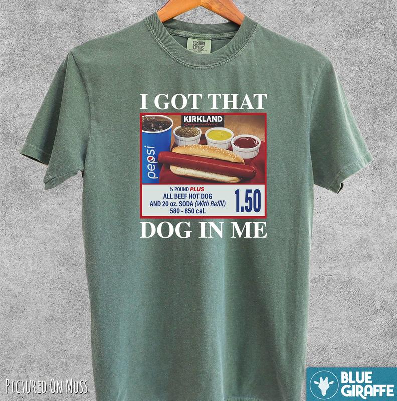 Got That Dog In Me Shirt, Meme Comfort Colors T-Shirt
