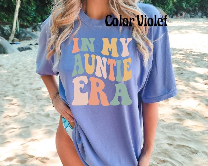 Comfort Colors In My Auntie Era Shirt, Auntie Shirt, Aunt Shirt, Gift for Aunts, Favorite Aunt Shirt, Aunt Gift from Niece, Cool Aunt Shirt
