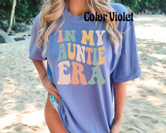 Comfort Colors In My Auntie Era Shirt, Auntie Shirt, Aunt Shirt, Gift for Aunts, Favorite Aunt Shirt, Aunt Gift from Niece, Cool Aunt Shirt