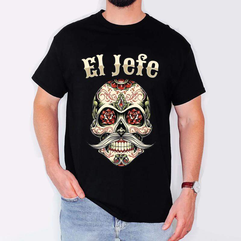El Jefe Sugar Skull Men Dia De Los Muertos El Jefe T-Shirt