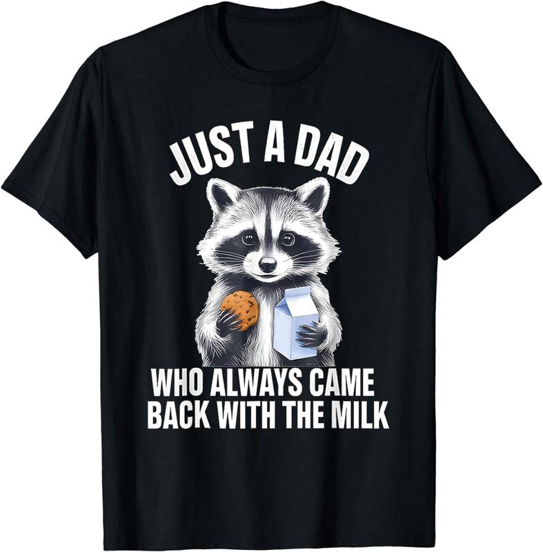 Funny Raccoon Just A Dad Who Always Came Back With The Milk T-Shirt_243, Unisex Cotton Graphic Shirt Sweatshirt, Hoodie, Comfort Colors