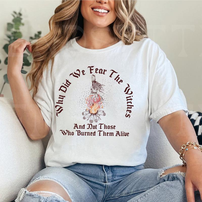 Why Did We Fear The Witches Shirts