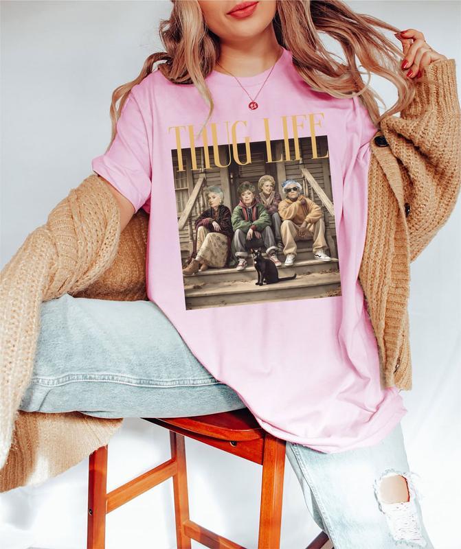 The Golden Girls Thug Life Shirt, Golden Girls Thug Life Shirt, 80s TV Sitcom Shirt, Stay Golden Squad Tee Casual Comfort halloween movie