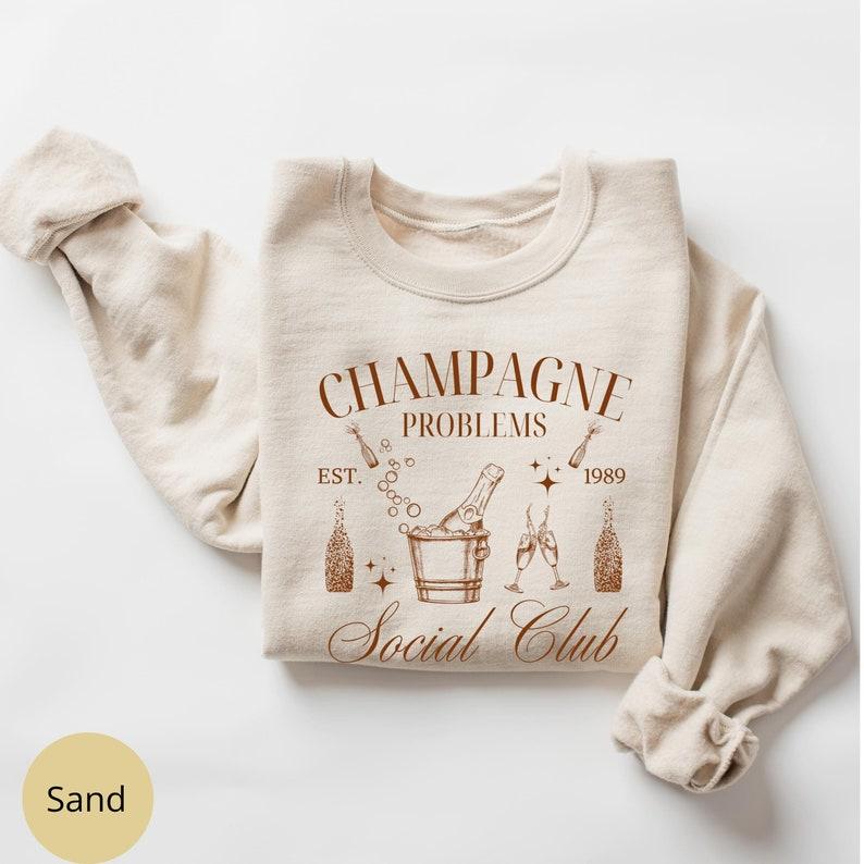 Champagne Problems Sweatshirt, Champagne Social Club Sweatshirt, Old Money Aesthetic Sweater for Champagne lovers, Gift for Best Friends