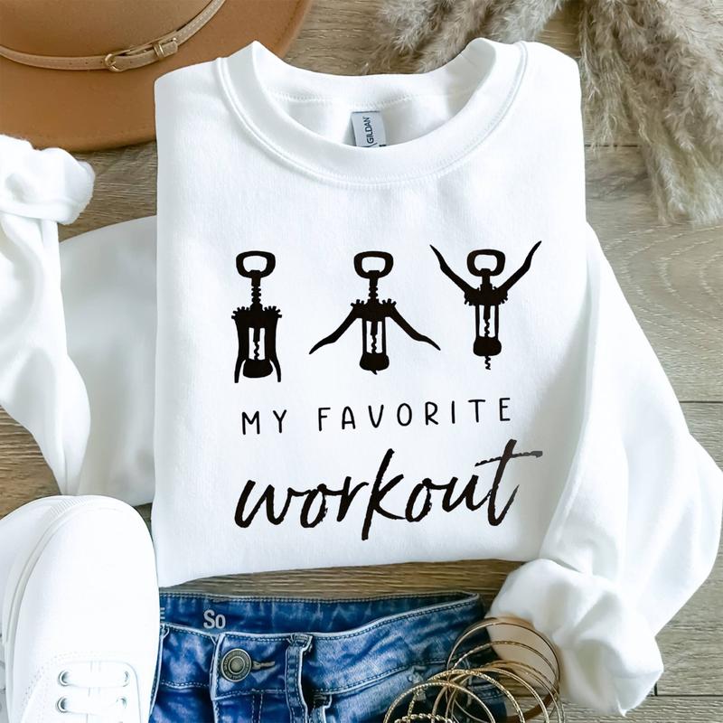 Funny Wine Saying Sweatshirt - Perfect Wine Lover Gift