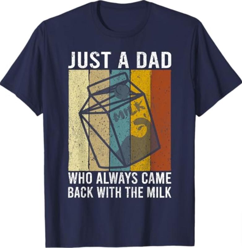 Just A Dad Shirt, Just A Dad Who Always Came Back With The Milk T-Shirt, Sizes S-3XL, Funny Sweatshirt and hoodie, Shirt Gift for Menswear