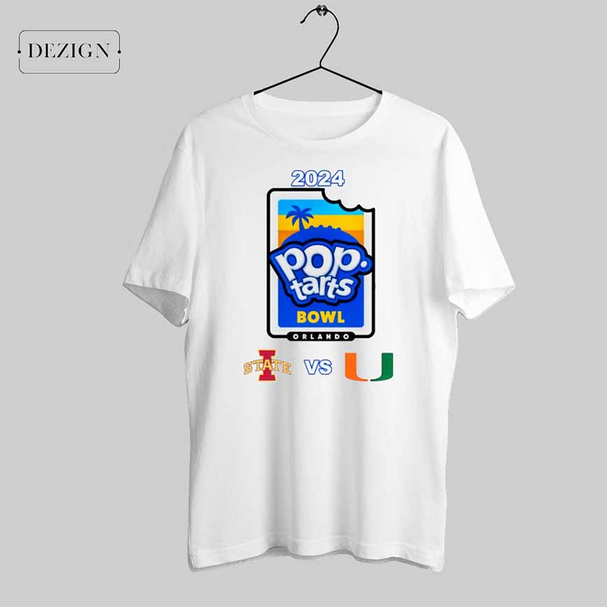 Pop Tarts Bowl 2024 Iowa State Cyclones Vs Miami T Shirt