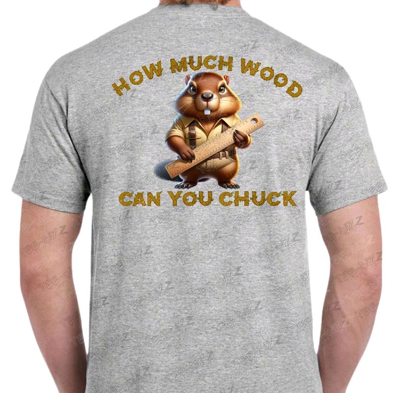 How Much Wood Can You Chuck Men's funny T-shirt Menswear Casual humorous