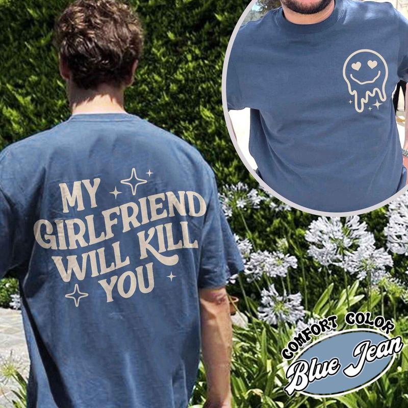 My Girlfriend Will Kill You Shirt, My Girlfriend Shirt, Funny Gag Gift, Boyfriend Shirt, Boyfriend Gift, Funny Meme, Funny Gift Idea Shirt