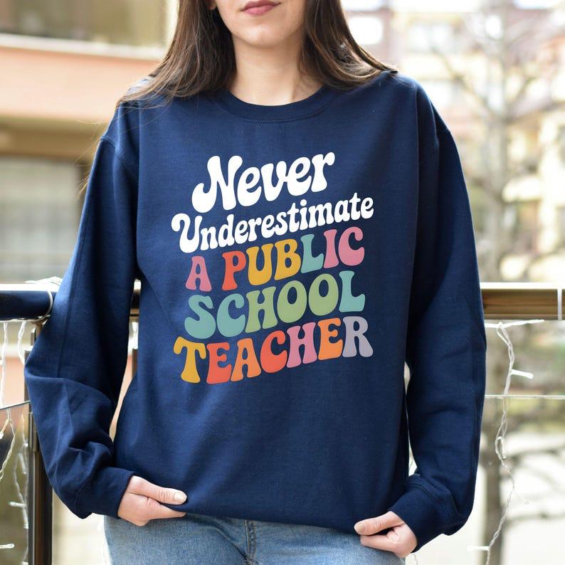 Teacher Shirt Never Underestimate A Public School Teacher, Back To School, Funny Teacher Tee, Teacher Life Shirt, Teacher Appreciation Gifts