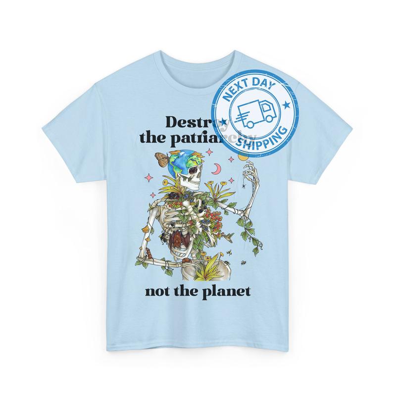 DÐµstrÐ¾y The PÐ°triÐ°rchy Not The Planet SkÐµlÐµtÐ¾n Shirts