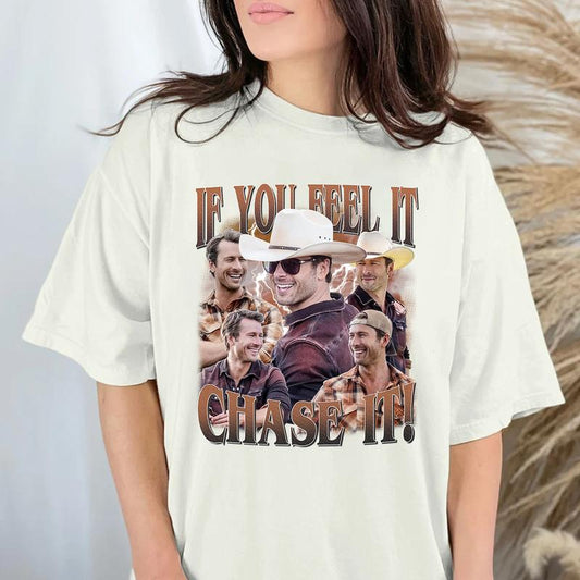 If You Feel It, Chase It Shirt, Glen Powell t shirt, Glen Powell If You Feel It Chase It T Shirt