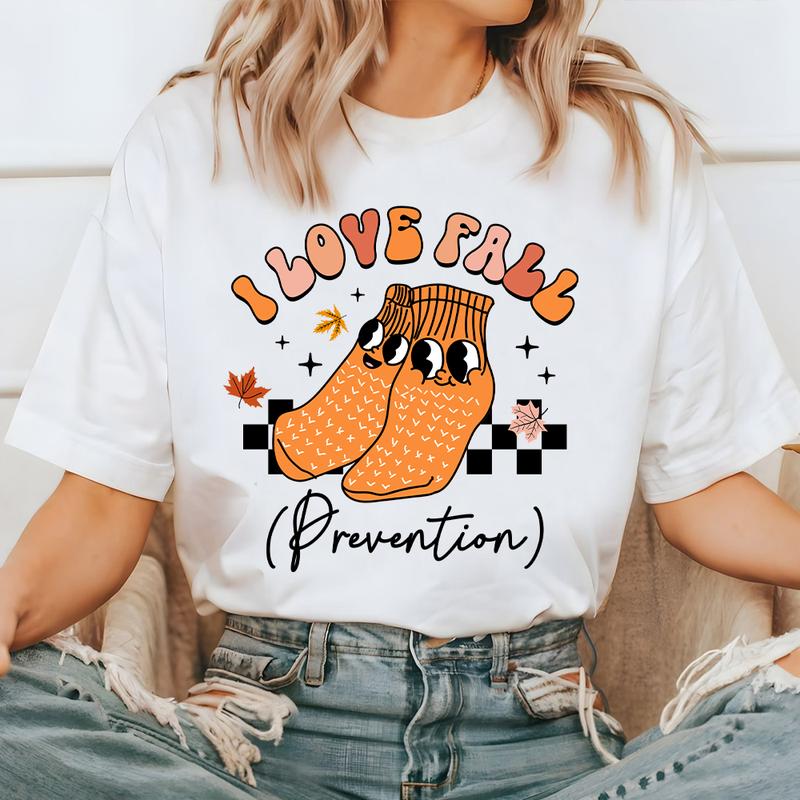 I Love Fall Prevention, Fall Nurse Shirt, Fall Graphic Tee, Autumn Shirt, Physical Therapy, OT Shirt, Thanksgiving Nurse Shirt, Nurse Gift