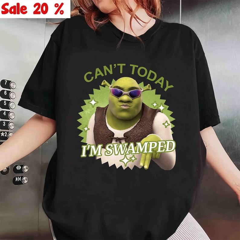 Can't Today I'm Swamped Trending T-Shirt, Shrek Inspired Meme Wear, Funny Tee for Humorous Apparel Lovers, Trendy Must-Have Gift Ideas