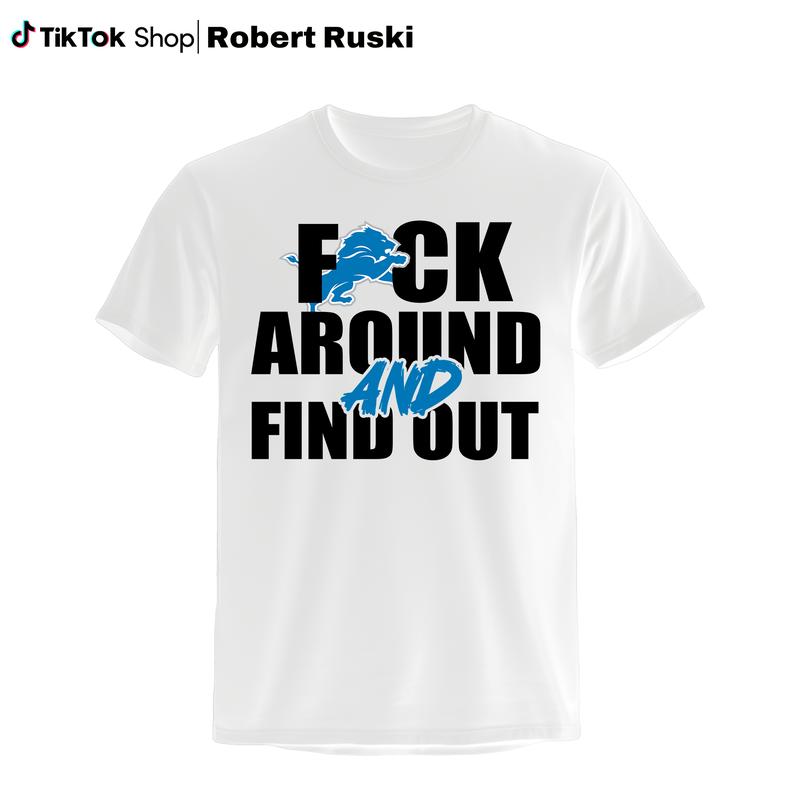 F Around And Find Out T-Shirt, Lion Football Shirt, Gifts For One Pride Fans