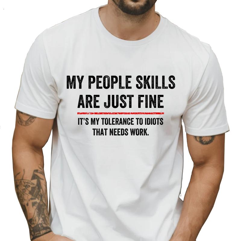 My People Skills Are Fine T shirt, Cool Graphic Gift Idea Adult Humor Sarcastic Shirt Funny Unisex