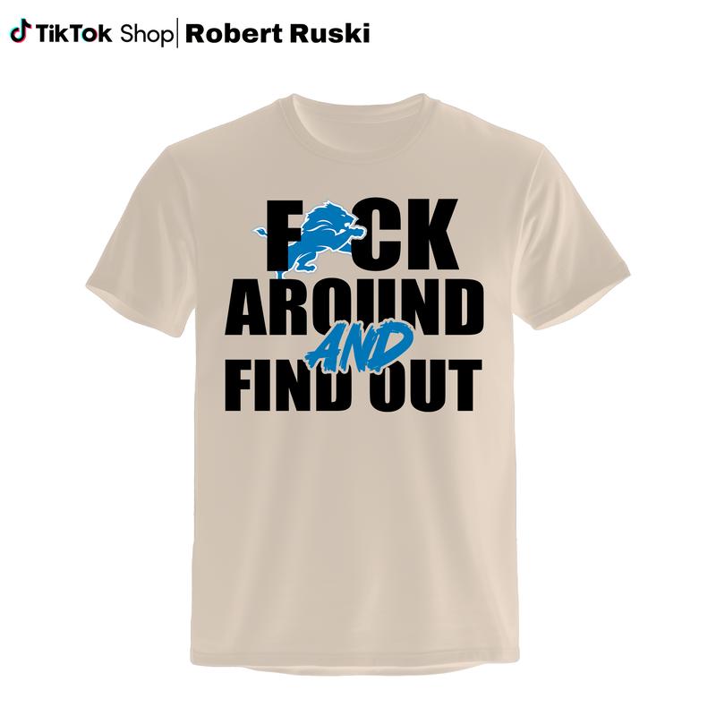 F Around And Find Out T-Shirt, Lion Football Shirt, Gifts For One Pride Fans