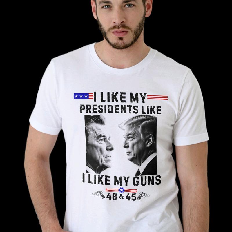 I like my presidents like I like my guns 40 & 45. Reagan & Trump T-shirt. Cotton Menswear Top armory apparel trump shirt Casual Crewneck maga shirt tr