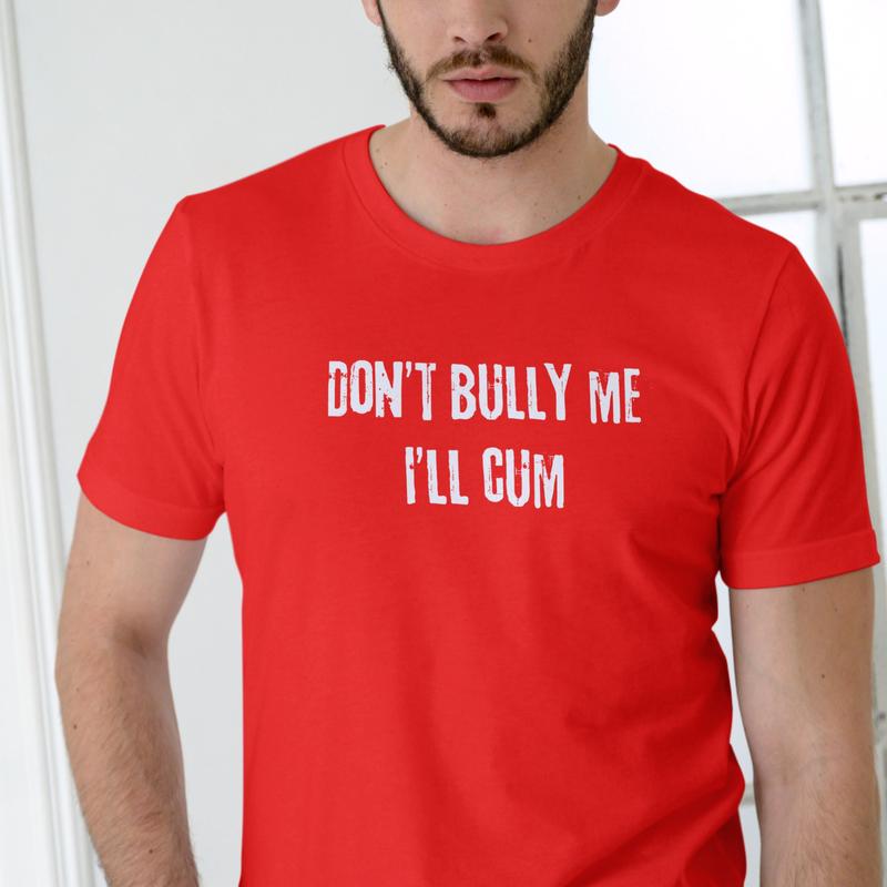 DON'T BULLY ME T Shirt