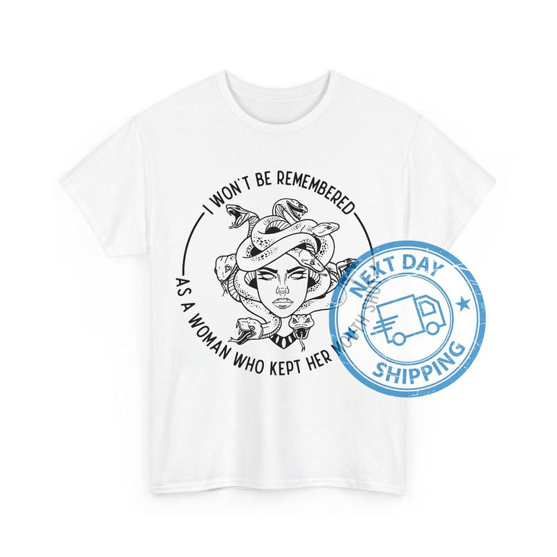 I Won't Be RemÐµmbered As A Woman Who KÐµpt Her MÐ¾uth Shut Feminist Shirts