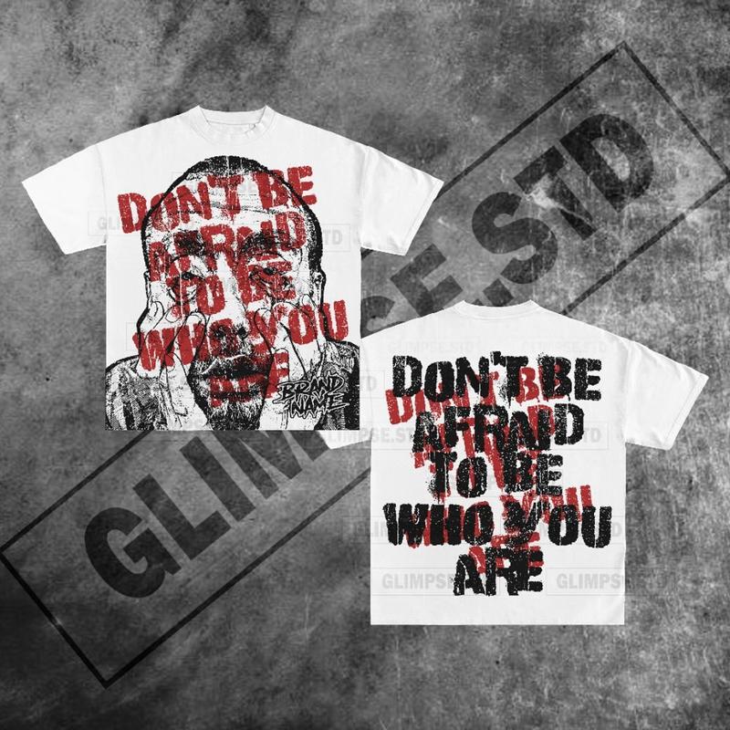Y2K Don't Be Afraid To Be Who You Are Personalize Printed Oversized Tshirt