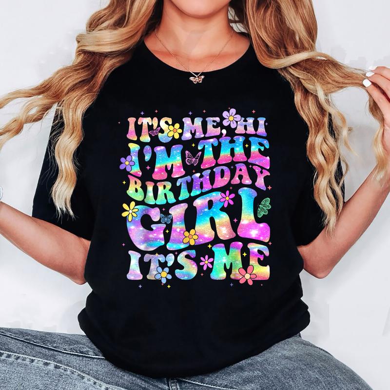 Its Me Hi Im The Birthday Girl Its Me Birthday Party Girls T-Shirt