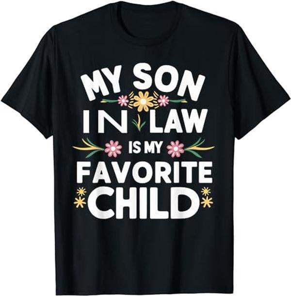 My Son In Law Is My Favorite Child, Gift for Men and Women Funny Family Humor Retro T-Shirt