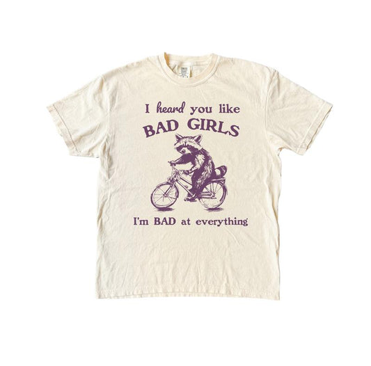I Heard You Like Bad Girls Shirt, Possum Meme Comfort Colors Shirt
